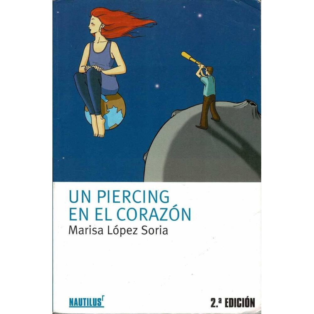 Un piercing en el corazón - Marisa López Soria