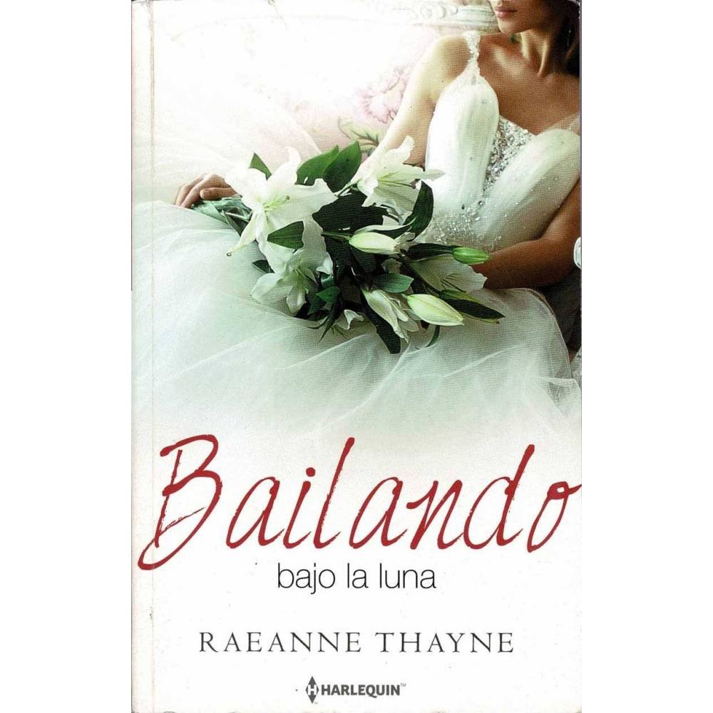 Bailando bajo la luna - Raeanne Thayne