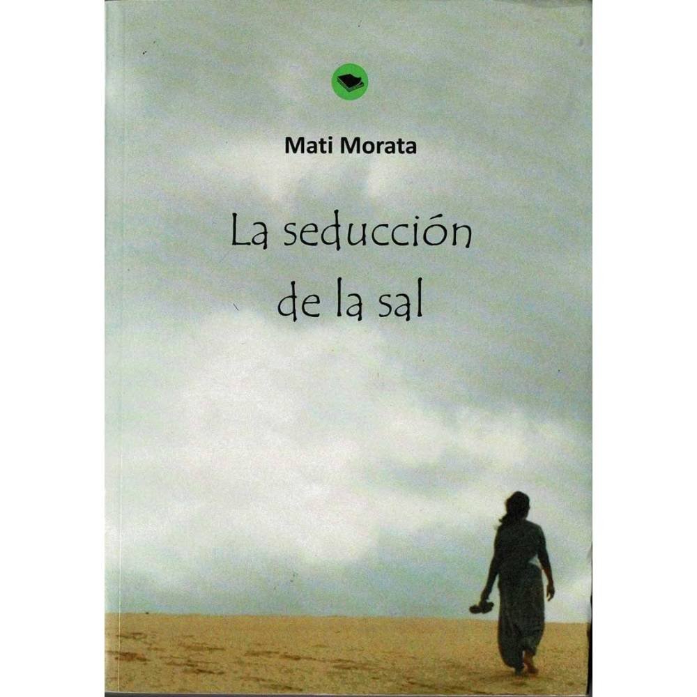 La seducción de la sal (dedicado) - Mati Morata