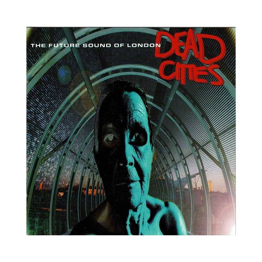 The Future Sound Of London - Dead Cities. CD