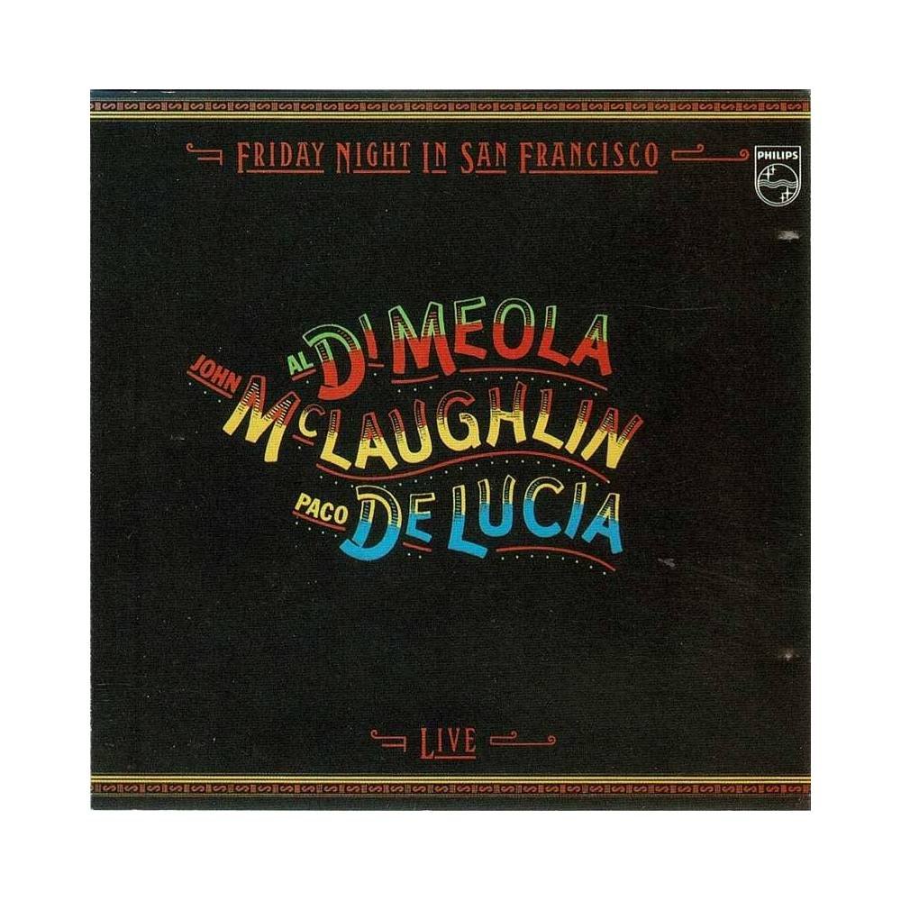 Al Di Meola, John McLaughlin y Paco De Lucía - Friday Night In San Francisco. Live. CD