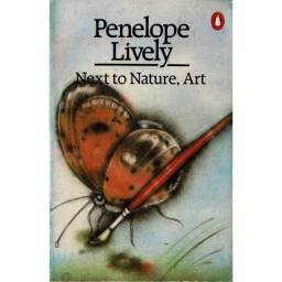 Next to Nature, Art - Penelope Lively