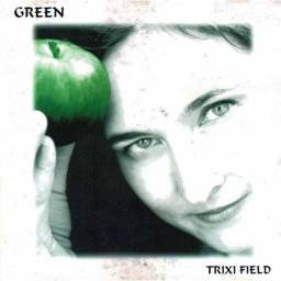 Trixi Field - Green. CD