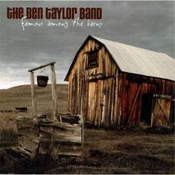 The Ben Taylor Band - Famous Among The Barns. CD