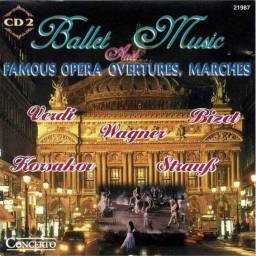 Ballet Music. Famous Opera, Overtures, Marches. CD 2