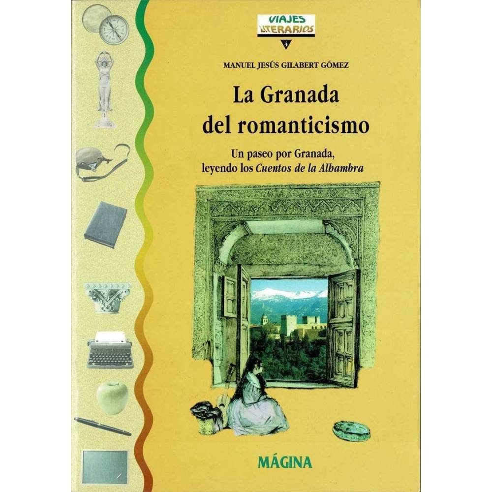 La Granada del romanticismo - Manuel Jesús Gilabert Gómez