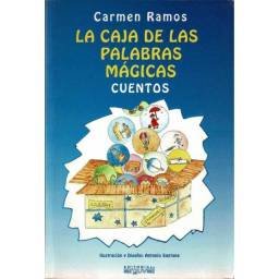 La caja de las palabras mágicas. Cuentos - Carmen Ramos