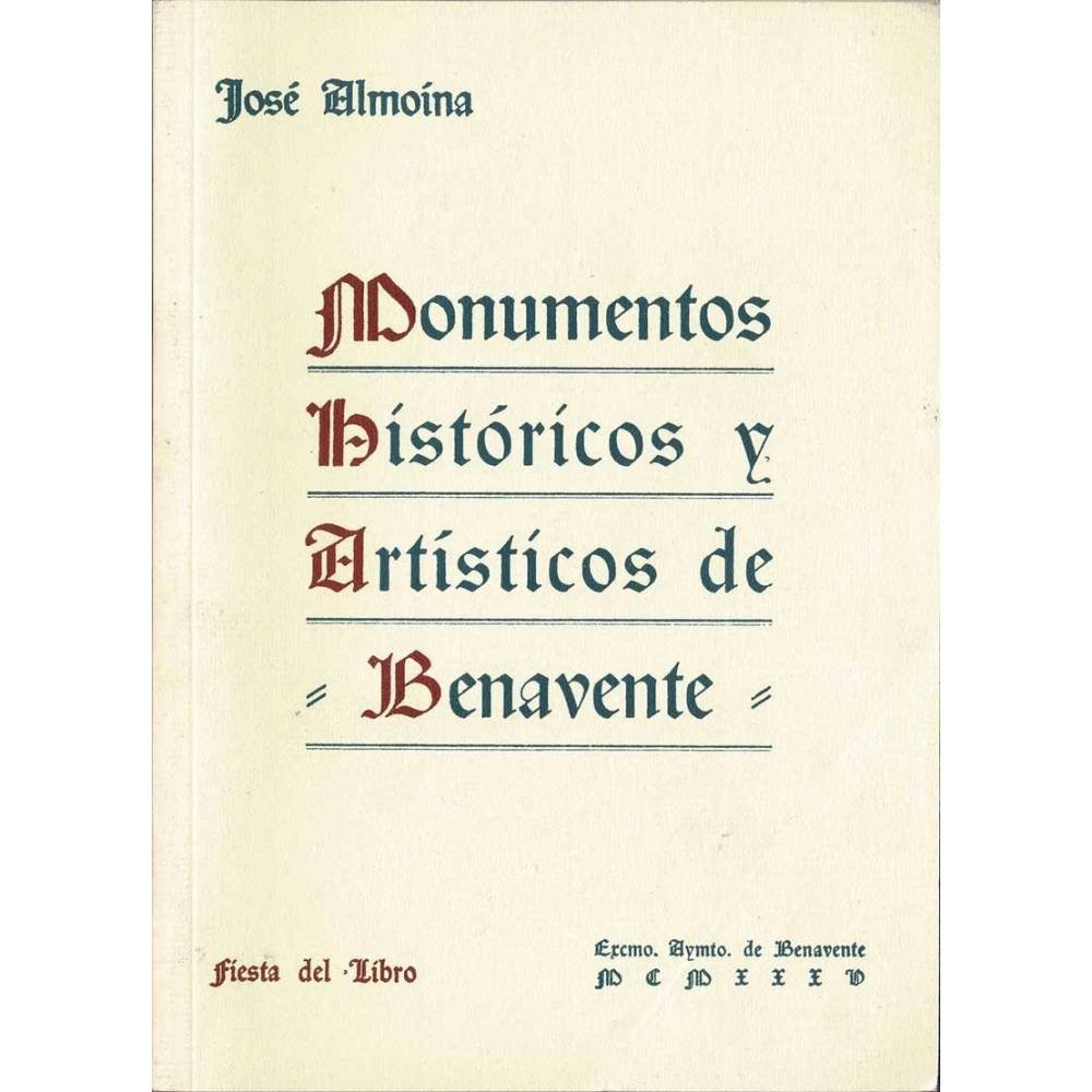 Monumentos Históricos y Artísticos de Benavente (facsímil) - José Almoína