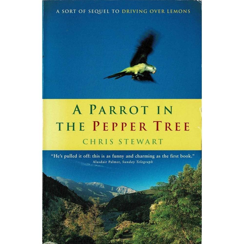 A Parrot in the Pepper Tree - Chris Stewart