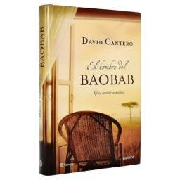 El Hombre del Baobab. Africa cambió su destino - David Cantero