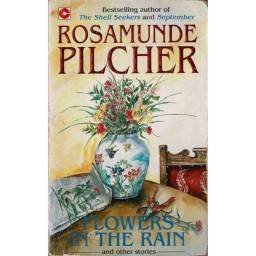 Flowers in the rain and other stories - Rosamunde Pilcher