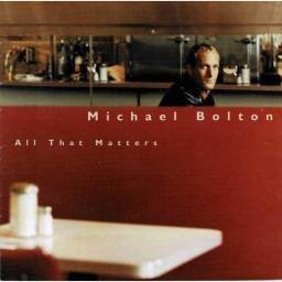 Michael Bolton - All That Matters. CD