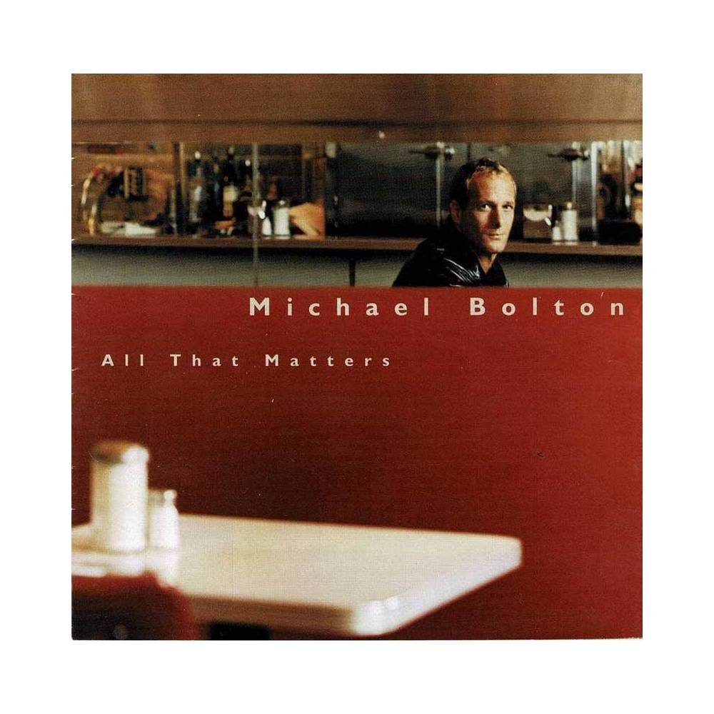 Michael Bolton - All That Matters. CD