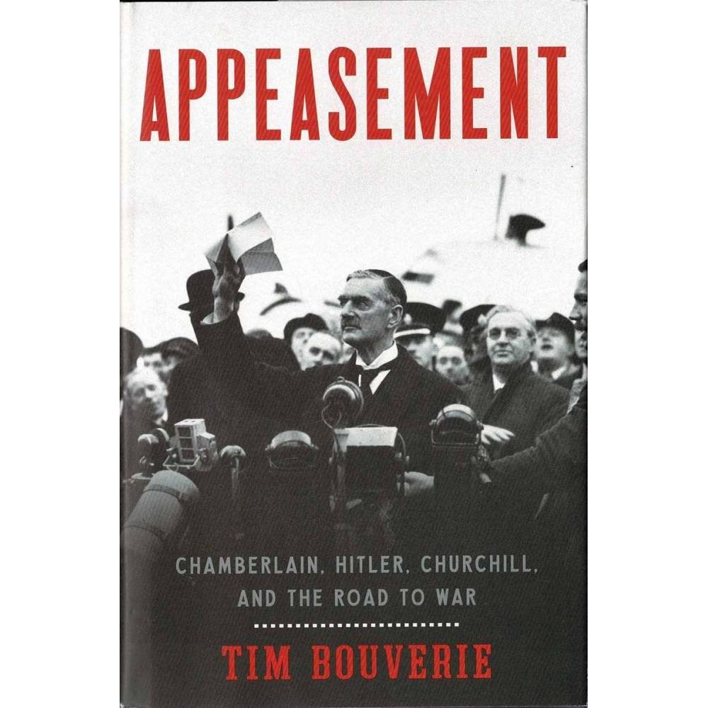 Appeasement. Chamberlain, Hitler, Churchill, and the Road to War - Madeleine Wickham, Kristin Hannah, Michelle Paver