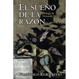 El sueño de la razón - Francisco Rebolledo