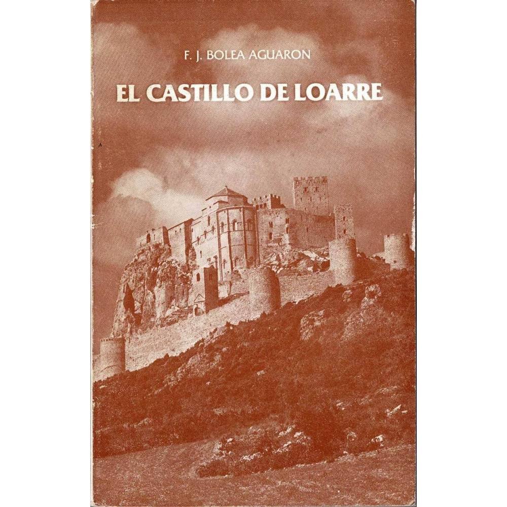 El Castillo de Loarre - F. J. Bolea Aguarón