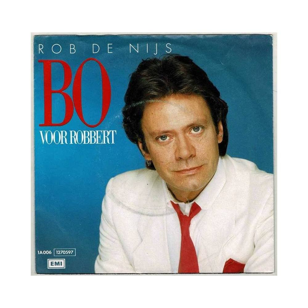 Rob De Nijs - Bo / Voor Robert. Single