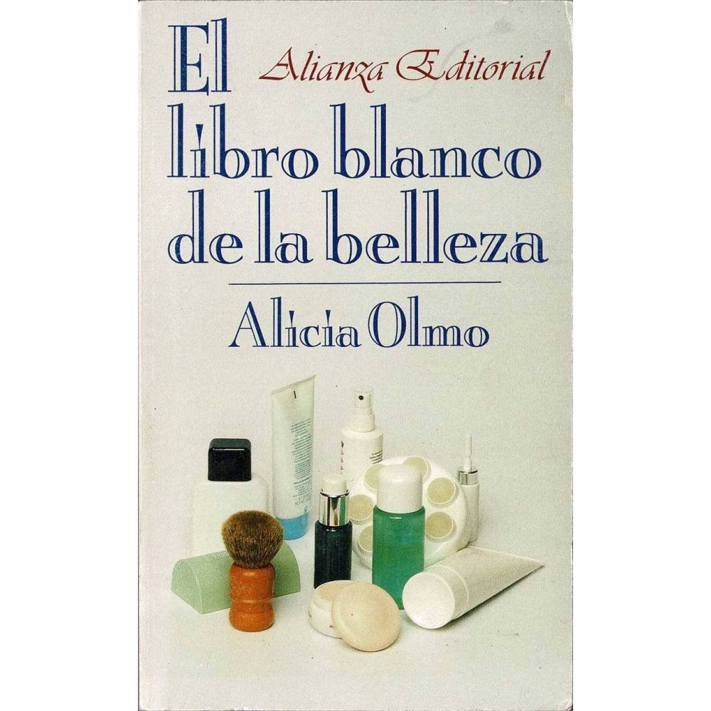 El libro blanco de la belleza - Alicia Olmo