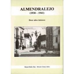 Almendralejo (1930-1941). Doce años intensos - Manuel Rubio Díaz, Silvestre Gómez Zafra