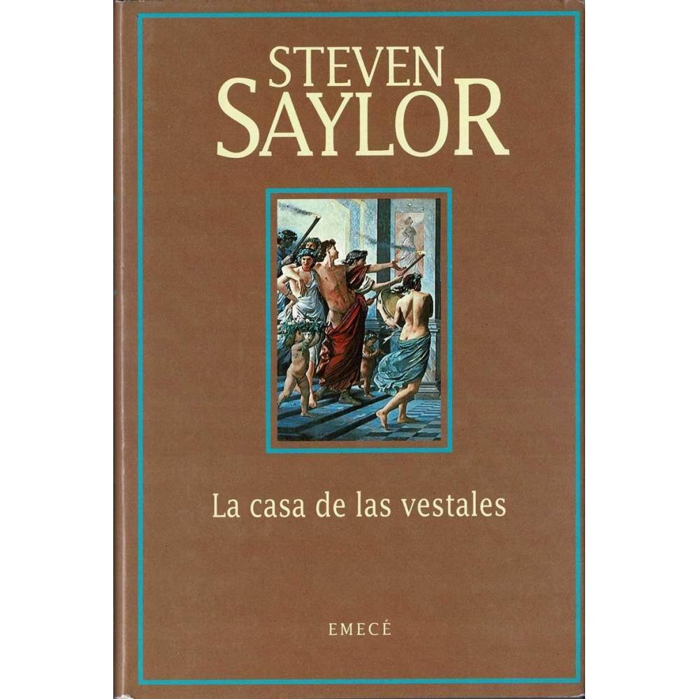 La casa de las vestales - Steven Saylor