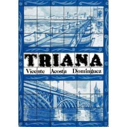 Triana. De puente a puente (1157-1843) - Vicente Acosta Domínguez