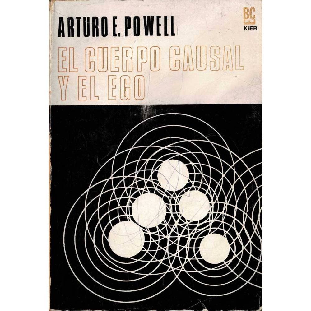 El Cuerpo Causal y el Ego - Arturo E. Powell