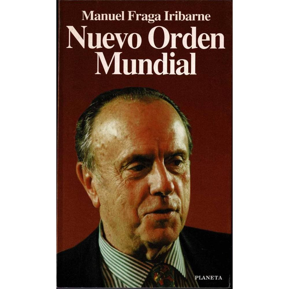 Nuevo Orden Mundial - Manuel Fraga Iribarne