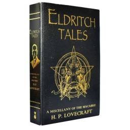 Eldritch Tales. A Miscellany of the Macabre - H.P. Lovecraft