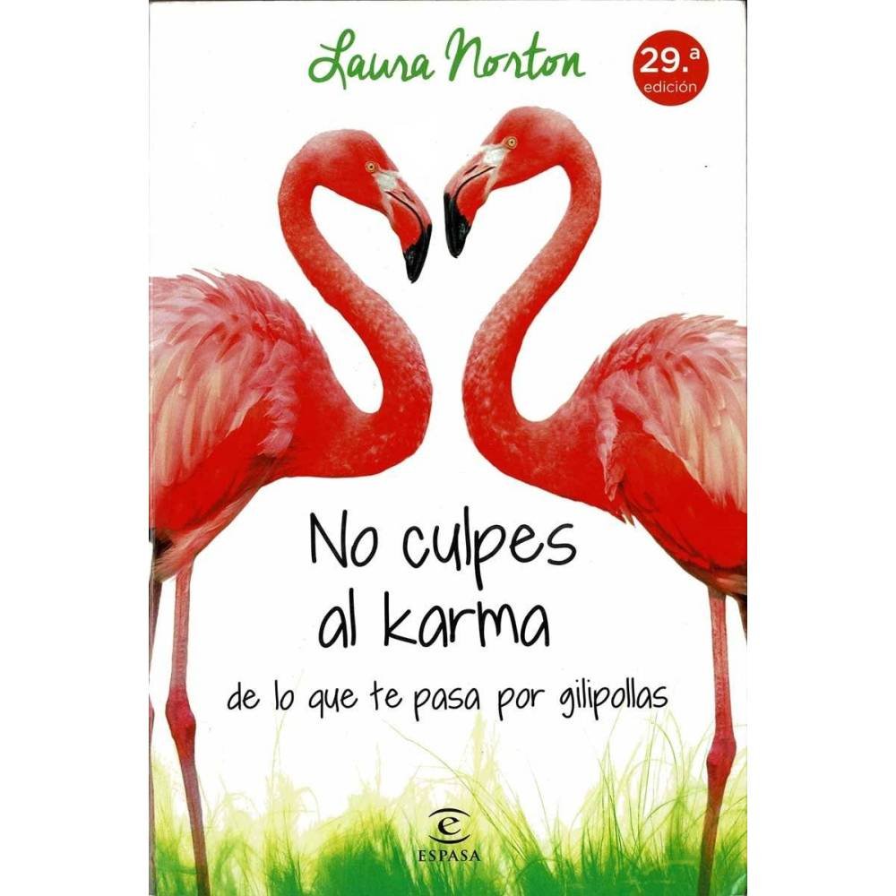 No culpes al karma de lo que te pasa por gilipollas - Laura Norton