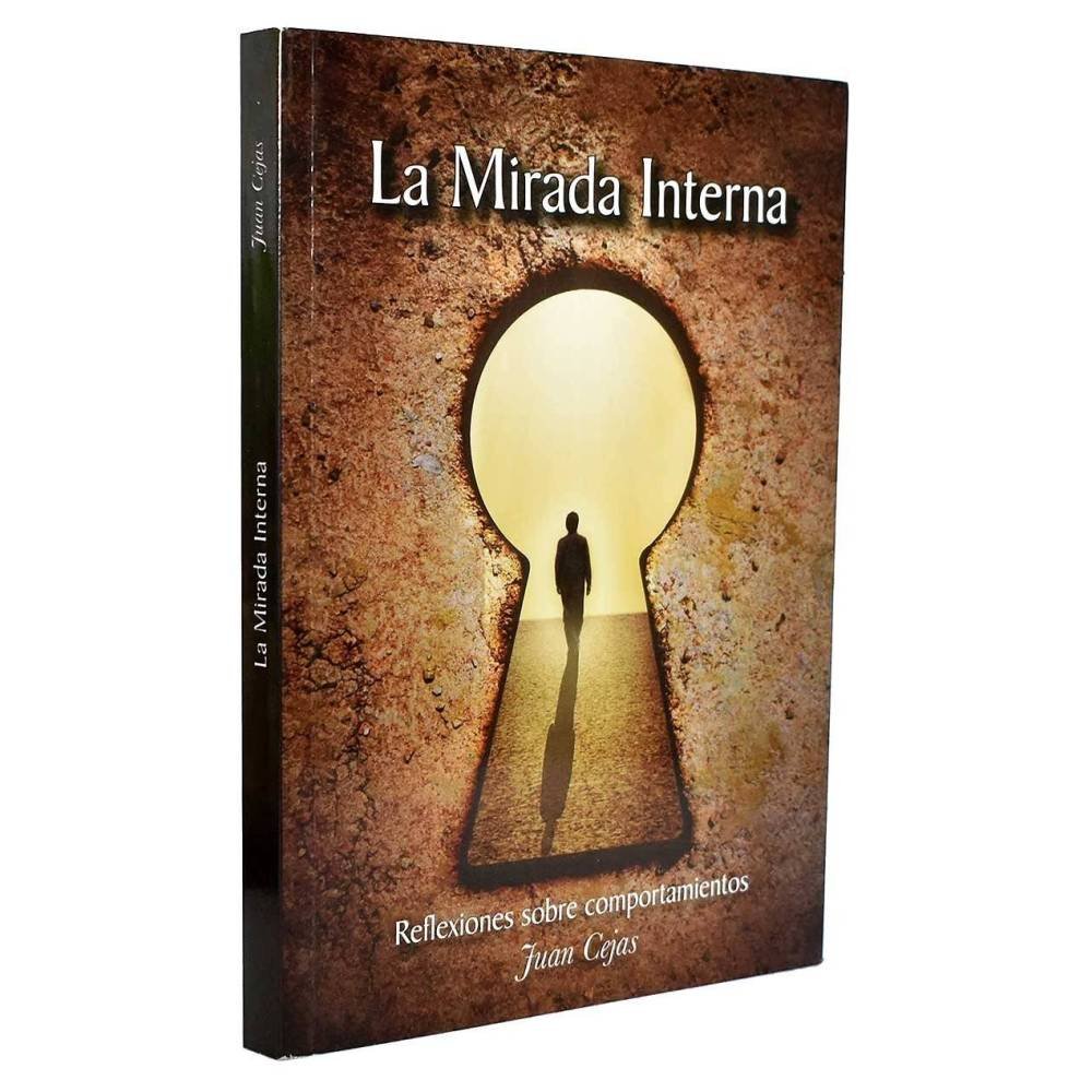 La Mirada Interna. Reflexiones sobre comportamientos (dedicado) - Juan Cejas