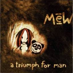 Mew - A Triumph For Man. 2 x CD