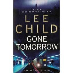 Gone Tomorrow - Lee Child