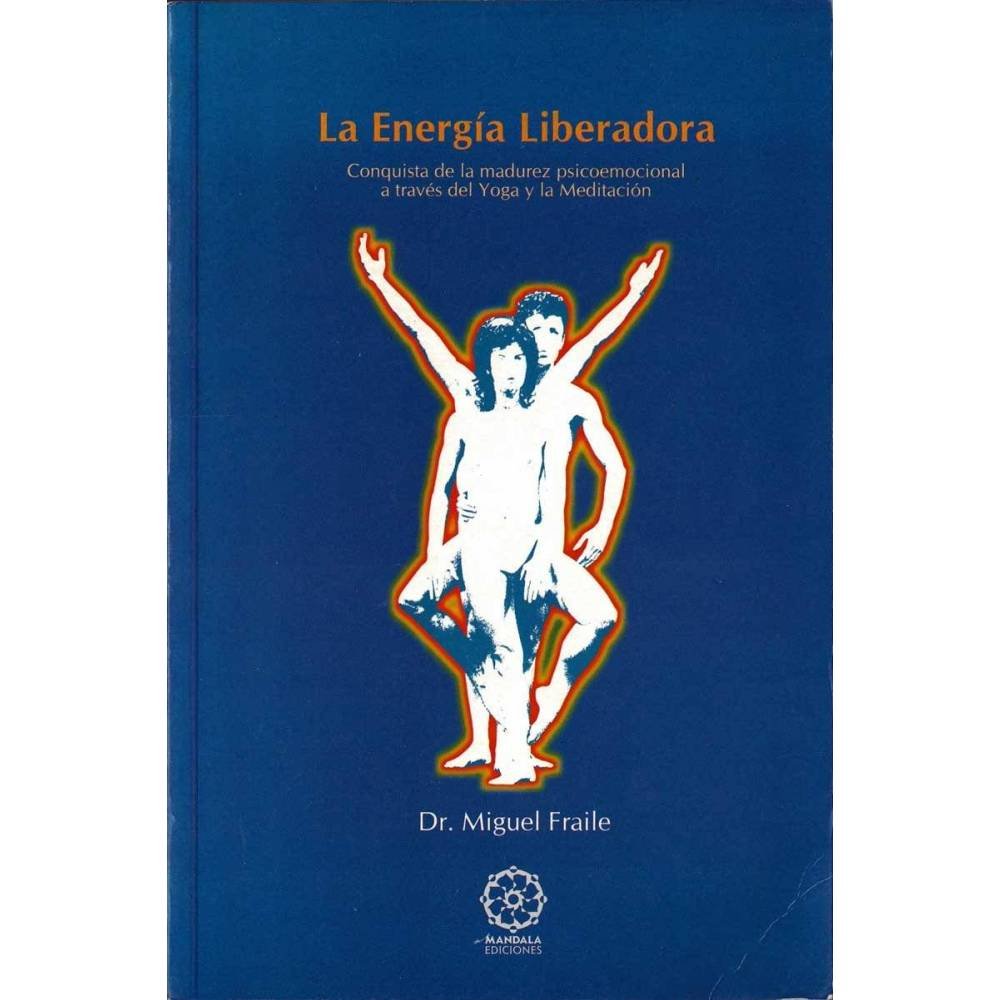 La Energía Liberadora - Miguel Fraile
