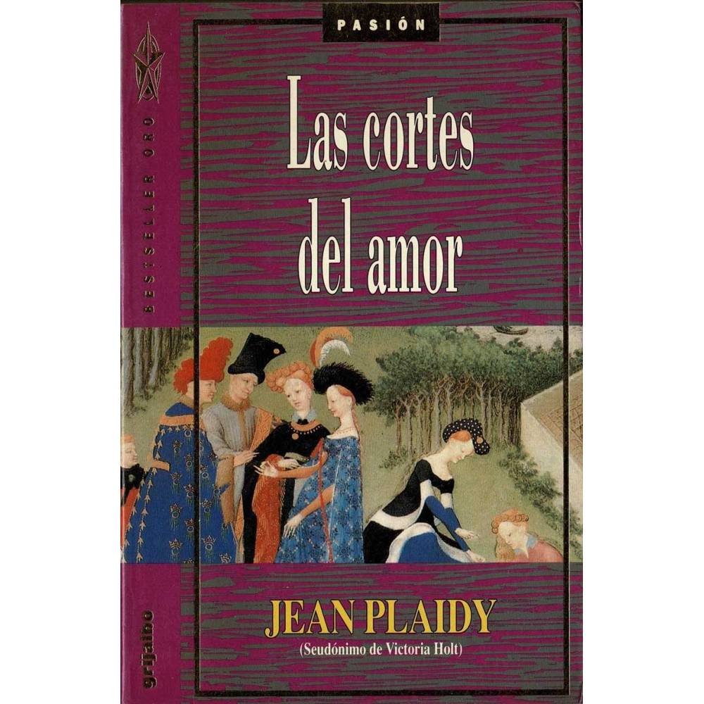 Las cortes del amor - Jean Plaidy (Victoria Holt)