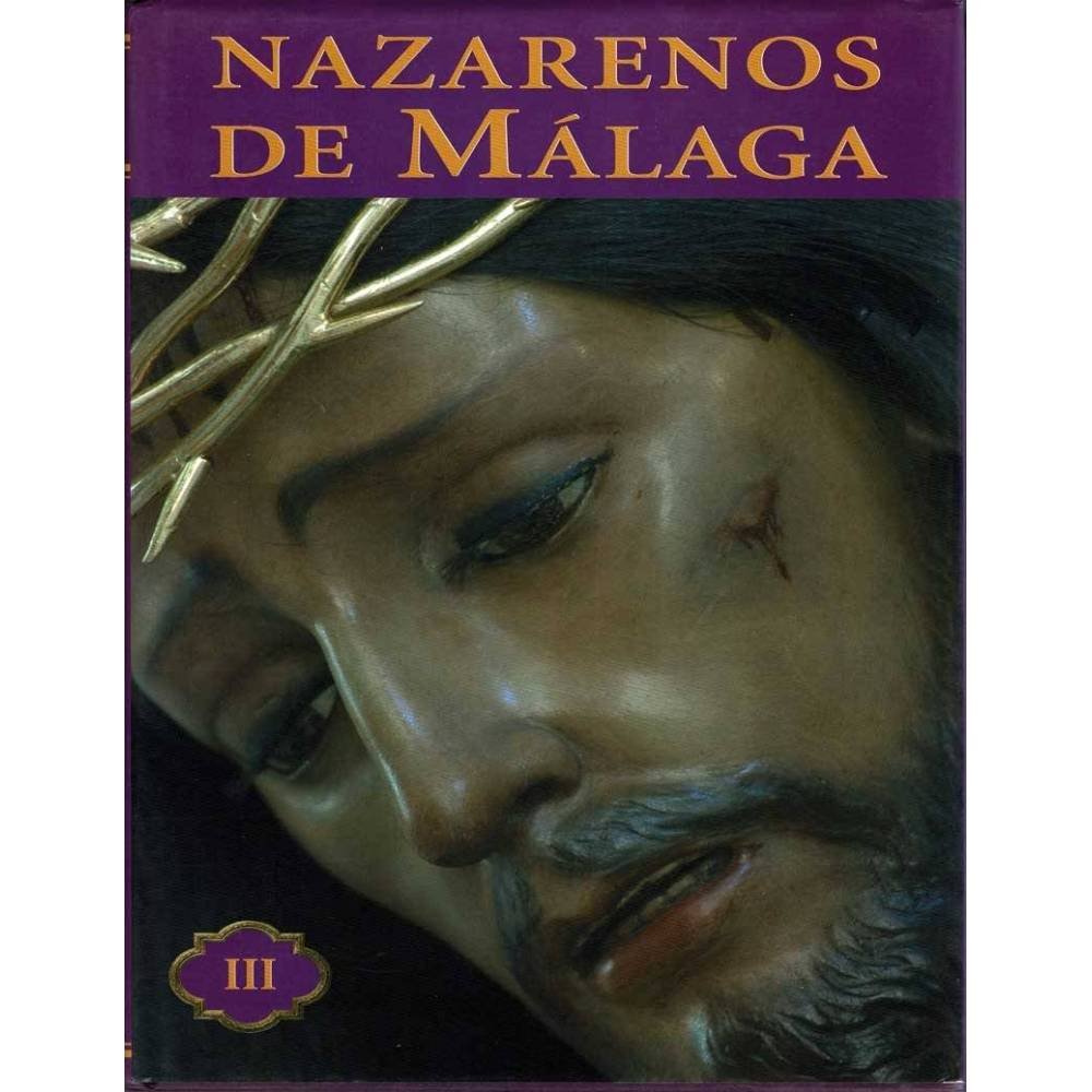 Nazarenos de Málaga. Vol. III