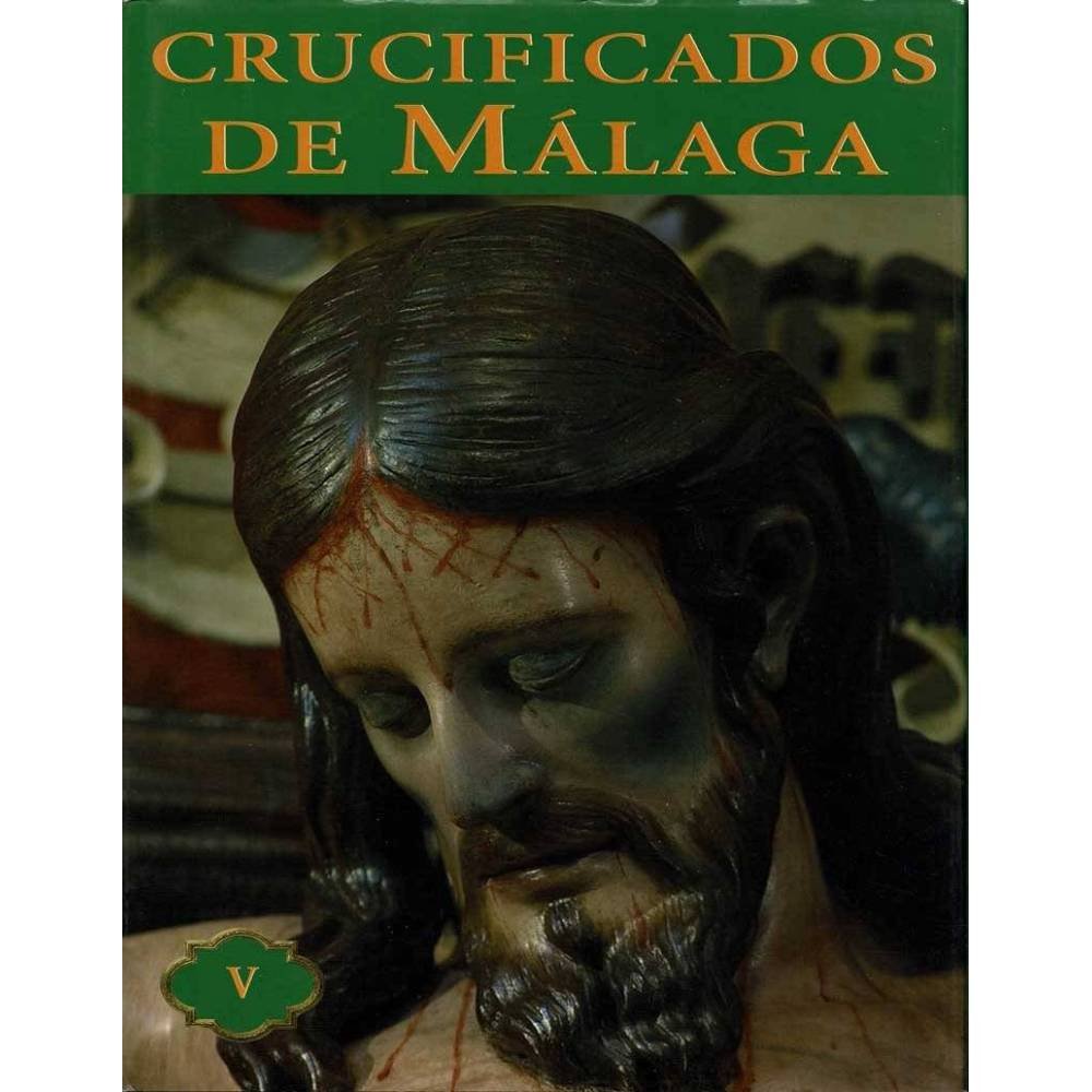 Crucificados de Málaga. Vol. V