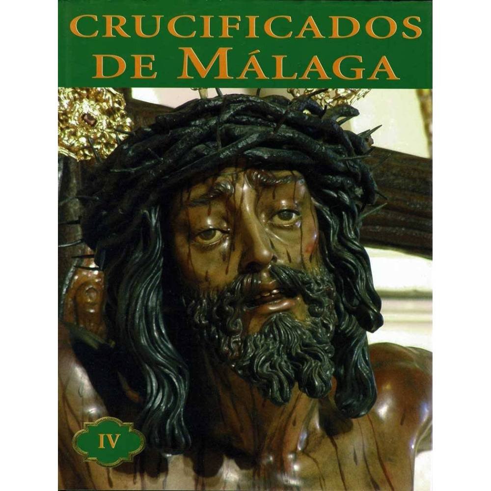 Crucificados de Málaga. Vol. IV