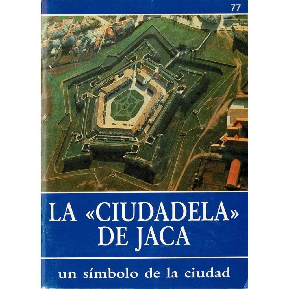 La Ciudadela de Jaca, un símbolo de la ciudad