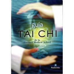 Guía Tai Chi de la Harvard Medical School - Peter Wayne, Mark L. Fuerst