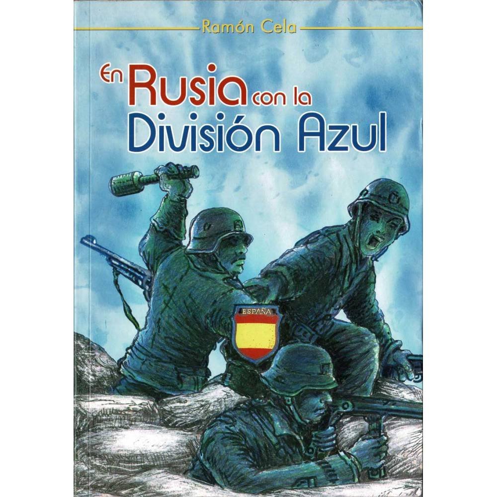 En Rusia con la División Azul - Ramón Cela