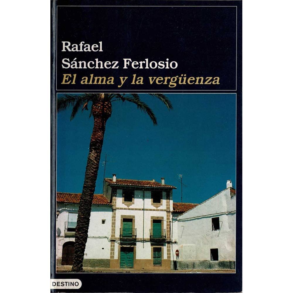 El alma y la vergüenza - Rafael Sánchez Ferlosio