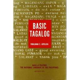 Basic Tagalog. For Foreigners and Non-Tagalogs - Paraluman S. Aspillera