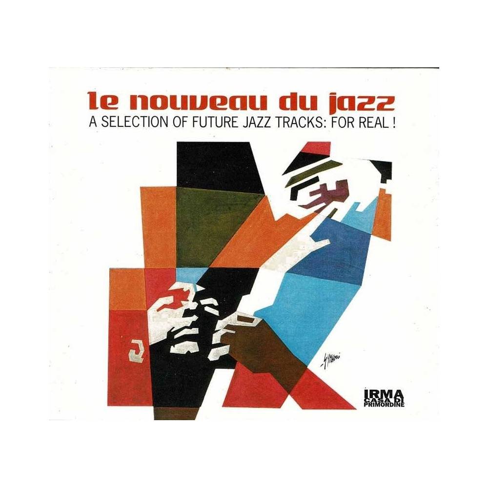 Le Nouveau du Jazz. A selection of future jazz tracks for real!. CD