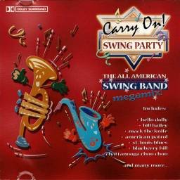 The All American Swing Band - Carry On! Swing Party. CD