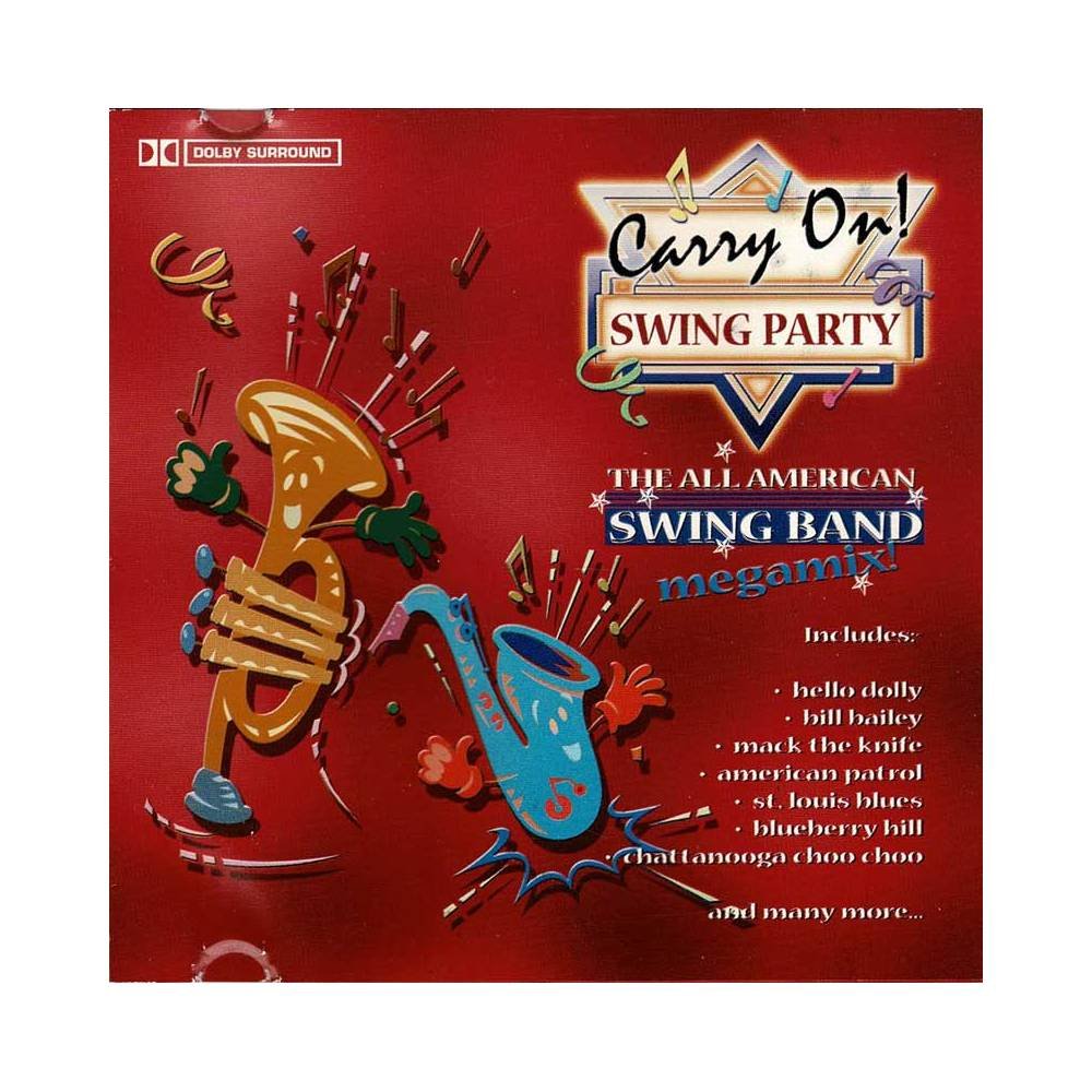 The All American Swing Band - Carry On! Swing Party. CD