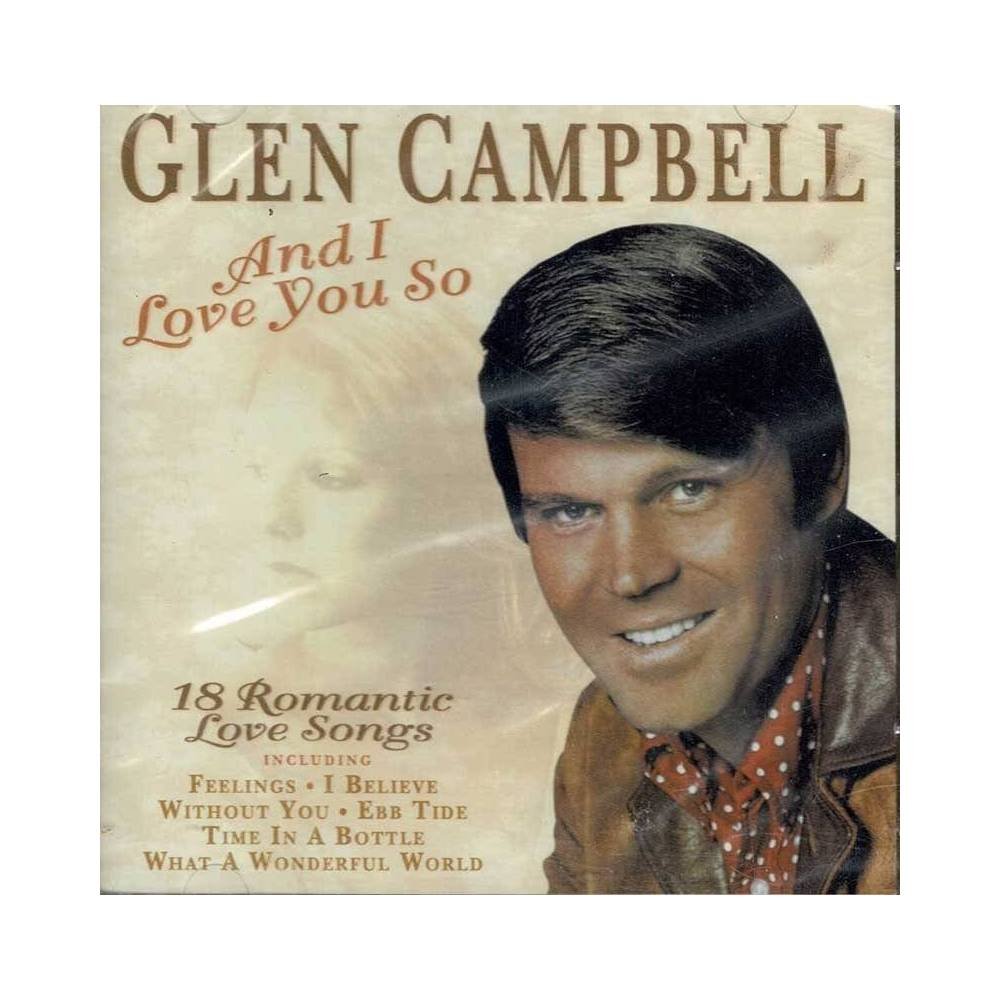 Glen Campbell - And I Love You So. CD