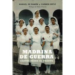 Madrina de Guerra. Cartas desde el frente - Manuel de Ramón y Carmen Ortiz