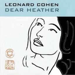Leonard Cohen - Dear Heather. CD