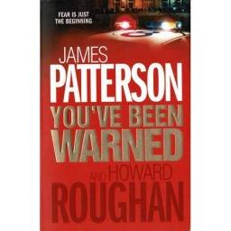Youve Been Warned - James Patterson and Howard Roughan