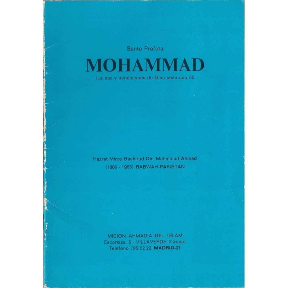 Santo Profeta Mohammad (La paz y bendiciones de Dios sean con él) - Hazrat Mirza Bashirud-Din Mahmmud Ahmad